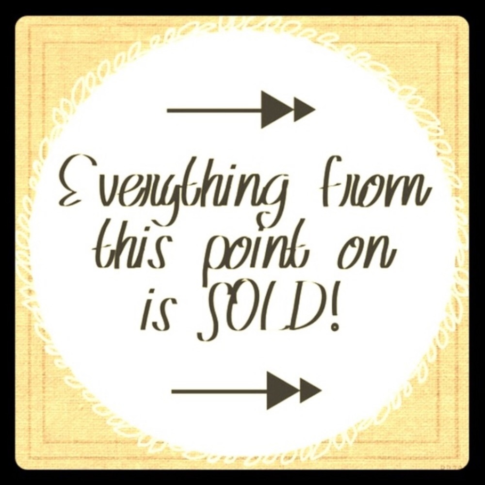 All items from this point on have sold. Thank you!